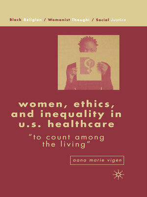 cover image of Women, Ethics, and Inequality in U.S. Healthcare